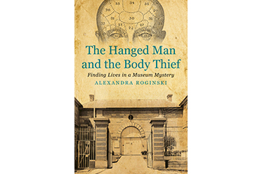 The Hanged Man and the Body Thief_Alexandra Roginski_editorial