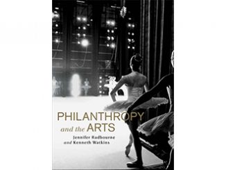 Philanthropy and the Arts Kenneth Watkins Jennifer Radbourne