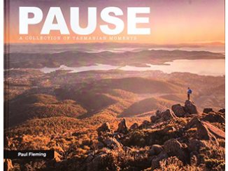 Paul Fleming Pause - A Collection of Tasmanian Moments