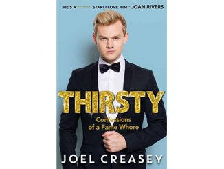 Joel Creasey Thirsty: Confessions of a Fame Whore