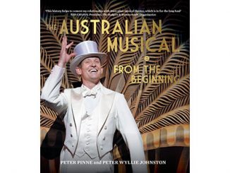 AAR Peter Pinne and Peter Wyllie Johnston The Australian Musical From the Beginning