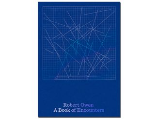 Robert Owen – A Book of Encounters - courtesy of Perimeter Editions feature