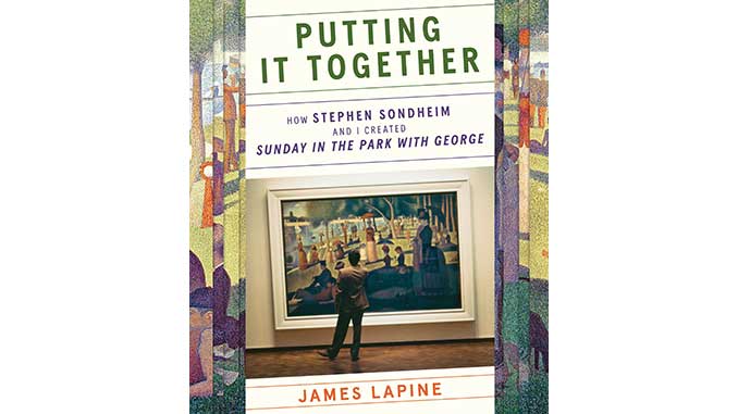 James-Lapine-Putting-It-Together-How-Stephen-Sondheim-and-I-Created-Sunday-in-the-Park-with-George-feature