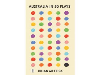 Currency-Press-Julian-Meyrick-Australia-in-50-Plays-feature
