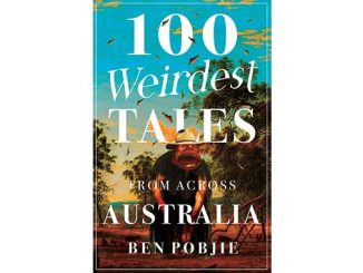 Ben-Pobjie-100-Weirdest-Tales-from-Across-Australia-feature