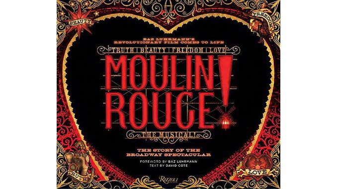 Moulin Rouge! the Broadway Musical - Poster - Moulin Rouge! The Musical!