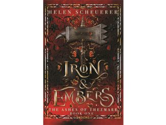Helen Scheuerer Iron and Embers The Ashes of Thezmarr