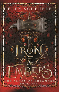 Helen Scheuerer Iron and Embers The Ashes of Thezmarr