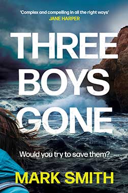 Pan Macmillan Australia Mark Smith Three Boys Gone